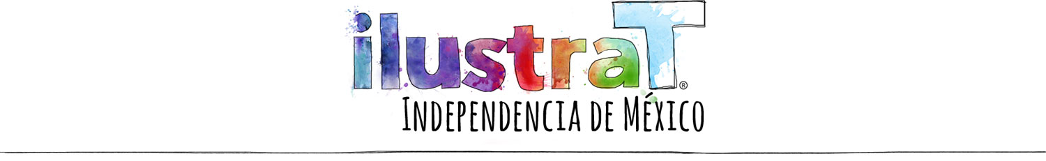 IlustraT - Independencia de México